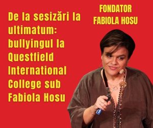 De la sesizări la ultimatum: bullyingul la Questfield International College sub Fabiola Hosu